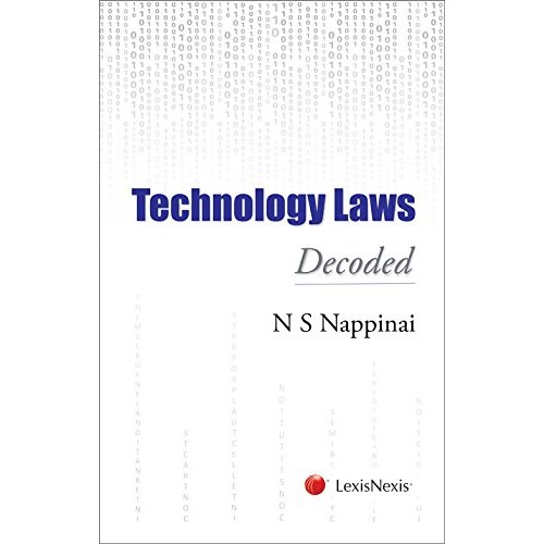LexisNexis's Technology Laws Decoded (IT-HB) by N. S. Nappinai	
